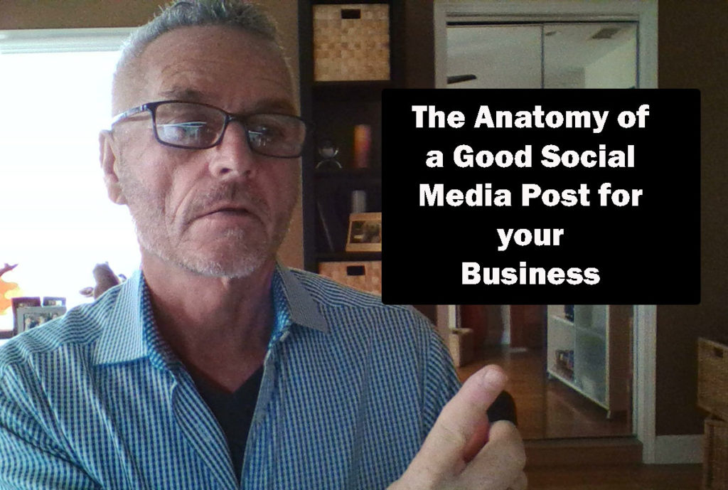 The Anatomy of a Good Social Media Post for your Business
